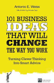 101 Business Ideas That Will Change The Way You Work